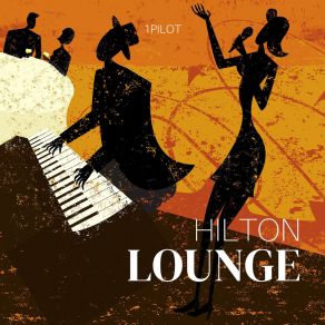 Download track Hilton Lounge 1PILOT