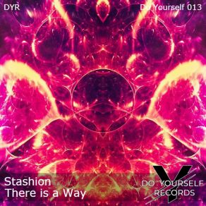 Download track There Is A Way (Original Mix) Stashion