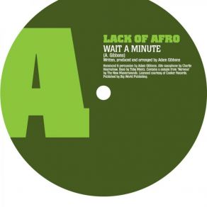 Download track Wait A Minute (Kraak & Smaak Remix) Lack Of Afro