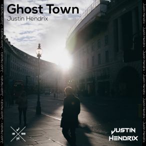 Download track Ghost Town (Extended Mix) Justin Hendrix