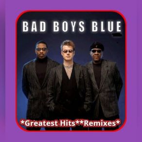 Download track A Train To Nowhere (Completely Remixed) Bad Boys Blue