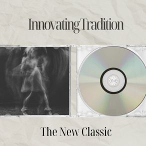 Download track Innovative Heritage The New Classic