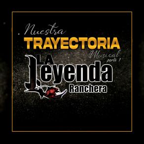 Download track La Peligrosa Y La Muñequita La Leyenda Ranchera
