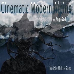 Download track Cinematic Modern Alpine (Instrumental Version) Angie Zach