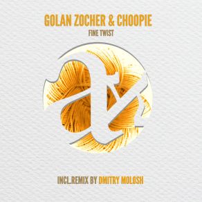 Download track Fine Twist (Dmitry Molosh Remix) Golan ZocherDmitry Molosh