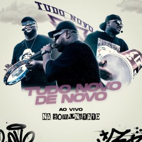 Download track Sobrenome / Intimidade / Tem Alguém Sobrando / Jogou Pesado / Melhor Pedaço (Ao Vivo) Tudo Novo