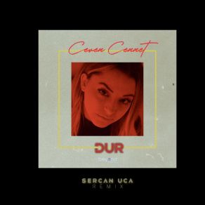 Download track Dur (Sercan Uca Remix) Ceren Cennet