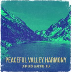 Download track Lakeside Twilight Whispers Laid-Back Lakeside Folk