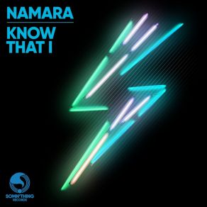 Download track Know That I (Radio Edit) Namara