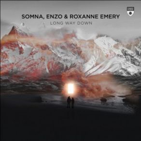 Download track Long Way Down (Extended Mix) Roxanne Emery, Enzo, Somna