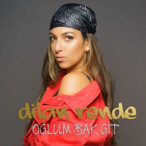 Download track O§lum Bak Git Dilan Rende