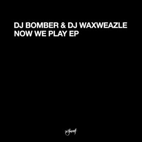 Download track Now We Play DJ Waxweazle