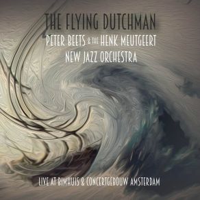 Download track The Flying Dutchman (Live At Concertgebouw Amsterdam) The Henk Meutgeert New Jazz Orchestra