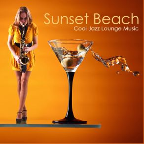 Download track Sunset Beach Sexy Lady Cool Jazz Lounge DJ