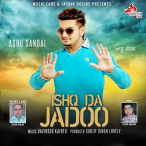 Download track Ishq Da Jadoo Ashu Sandal