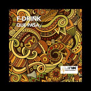 Download track QUE PASA (Original Mix) F - Drink