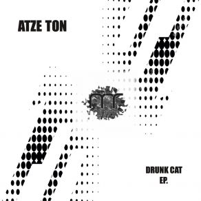 Download track Drunk Cat Atze Ton