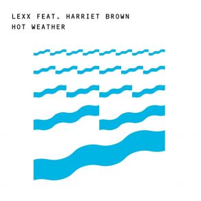 Download track Hot Weather Harriet BrownLexx