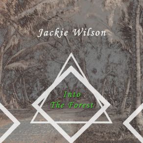 Download track Excuse Me For Lovin' Jackie Wilson