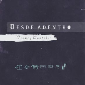 Download track Desde Adentro Francy Montalvo