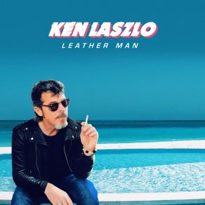 Download track Leather Man (Swedish Remix) Ken Laszlo