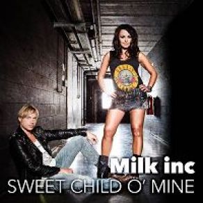 Download track Sweet Child Omine Milk Inc.