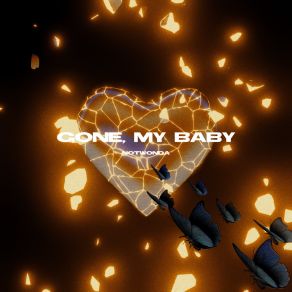 Download track Gone My Baby Notwonda