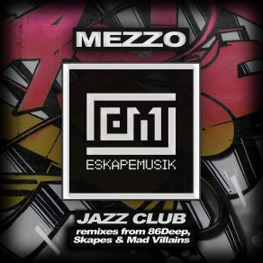 Download track Jazz Club (Mad Villains Remix) MezZo