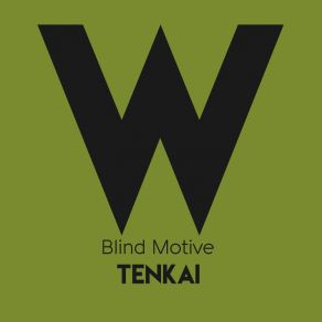 Download track Tenkai (Original Mix) Blind Motive