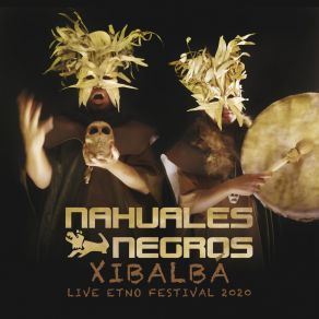 Download track Casa De Los Cuchillos (Live At Etno Festival 2020) Nahuales Negros