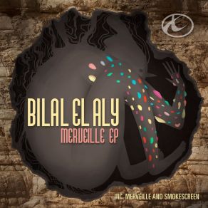 Download track Merveille (Radio Edit) Bilal El Aly