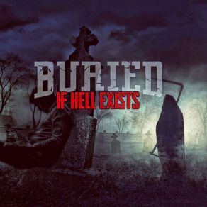 Download track If Hell Exists Buried