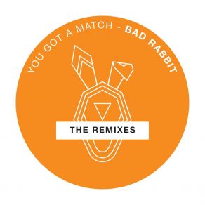 Download track You Got A Match (Felix Lignell Remix) The Bad RabbitFelix Lignell