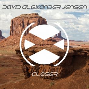 Download track Closer (Radio Edit) David Alexander Jensen