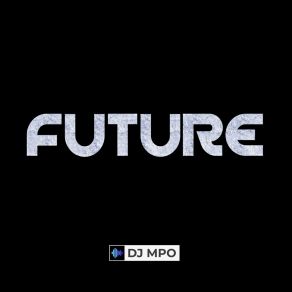 Download track Future DJ MPO