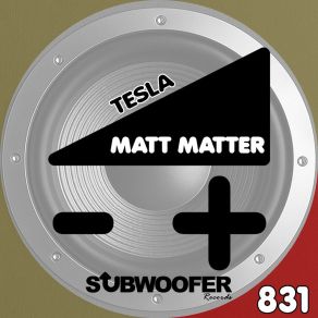 Download track Tesla Matt Matter