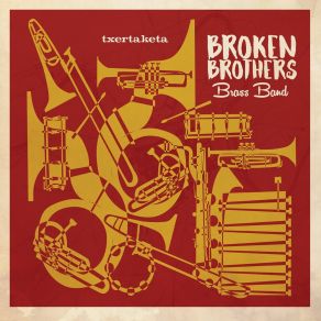 Download track Outro: Agur Jaunak Broken Brothers Brass Band