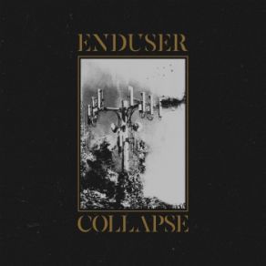 Download track Collapse (2methyl Remix) Enduser, End User