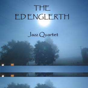 Download track Desert Cruise The Ed Englerth Jazz Quartet