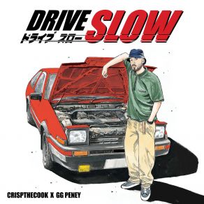 Download track Drive Slow Crispthecook