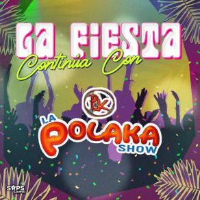 Download track Cumbia De Sal Y Azúcar La Polaka ShowEl Jefe Y Su Grupo, Daniel Villalobos