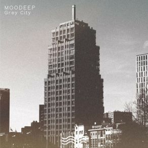 Download track Grey City Moodeep