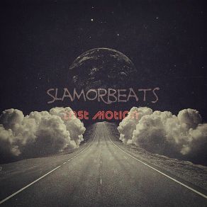 Download track Lost Motion (Breaks Mix) SLaMoRbeats