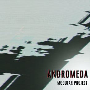 Download track Andromeda (Tom Peters Remix) Modular Project