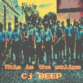 Download track This Is The Police Cj BEEP