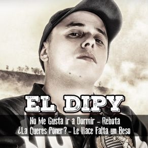 Download track ¿La Queres Poner? EL DIPY