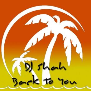 Download track Back To You (Original Mix) Adrina Thorpe, DJ Shah