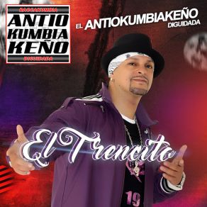 Download track El Trencito El Antokumbiakeño