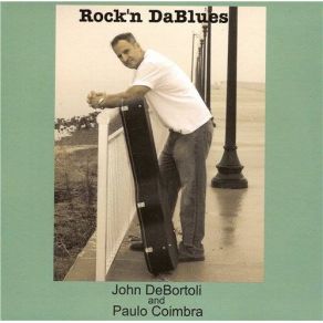 Download track What It Feels Like To Have The Blues John DeBortoli, Paulo Coimbra