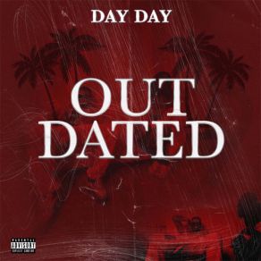 Download track Outdated Day Day